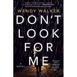 Don't Look for Me -- Wendy Walker